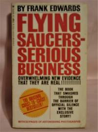 FLYING SAUCERS - SERIOUS BUSINESS by Edwards, Frank - 1966