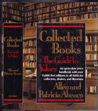 Collected Books: The Guide to Values  -An Up-To-Date Price Handbook with Over 15,000 First Editions in All Fields for Collectors, Dealers, &amp; Librarians de Ahearn, Allen; Ahearn, Patricia - 1991