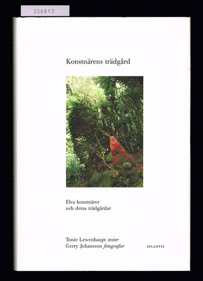Konstnärens trädgård. [Elva konstnärer och deras…