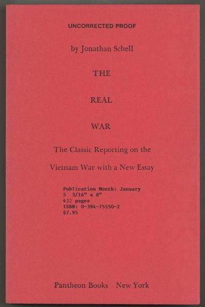 The Real War: The Classic Reporting on the Vietnam War with a New Essay Schell