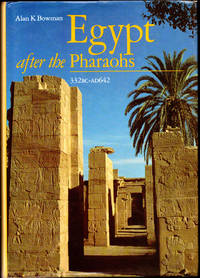 Egypt After the Pharaohs 332 BC-AD 642: From Alexander to the Arab Conquest