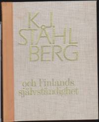 K.J. StÃ¥hlberg och Finlands sjÃ¤lvstÃ¤ndighet by Borg, Olavi m. fl.  (red.) - 1969