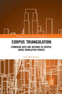 Corpus Triangulation: Combining Data and Methods in Corpus-Based Translation Studies