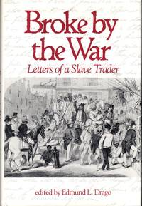 Broke by the War: Letters of a Slave Trader