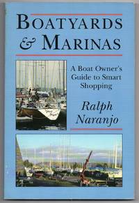 cover of Boatyards and Marinas: a Boat Owners Guide to Smart Shopping