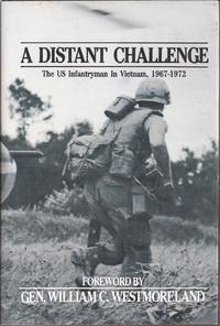 A Distant Challenge: The U.S. Infantryman in Vietnam, 1967-1972 by ed. w/reflections by Lt. Col. Albert N. Garland & foreword by Gen. William C. Westmoreland Infantry Magazine - Hardcover - 1983. - from Auldfarran Books, IOBA (SKU: 22621)