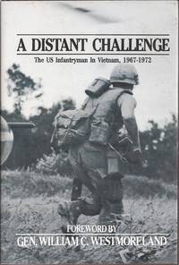 A Distant Challenge: The U.S. Infantryman in Vietnam, 1967-1972