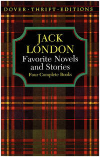 image of Jack London: Favorite Novels and Stories: Four-Book Collection (Dover Thrift Editions)