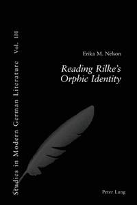 Reading Rilke's Orphic Identity