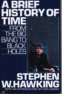 A Brief History of Time: from the Big Bang to Black Holes by Hawking, Stephen W - 1988