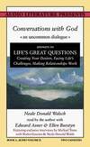 Conversations With God : An Uncommon Dialogue Answers to Life&#039;s Great Question Creating Your Desires, Facing Life&#039;s Challenges, Making relationships (Book One, Volume Two) by Neale Donald Walsch - 1996-06-01