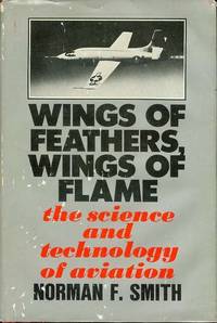 image of Wings of Feathers, Wings of Flame: The Science and Technology of Aviation