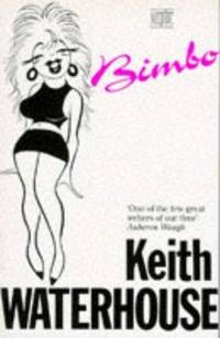 Bimbo by Keith Waterhouse - Paperback - 1991 - from Bookbarn (SKU: 386845)