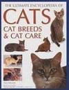 Ultimate Encyclopedia of Cats, Cat Breeds and Cat Care