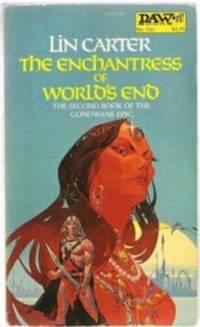 THE ENCHANTRESS OF WORLD'S END by Lin Carter - Paperback - First Edition; First Printing - 1975 - from Riverwood's Books (SKU: 4887)