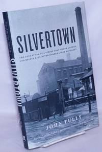 image of Silvertown: The lost story of a strike that shook London and helped launch the modern labor movement