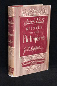 Saint Paul's Epistle to the Philippians; A Revised Text with Introduction, Notes, and...