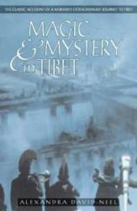 Magic and Mystery in Tibet by Alexandra David-Neel - 1997-01-01