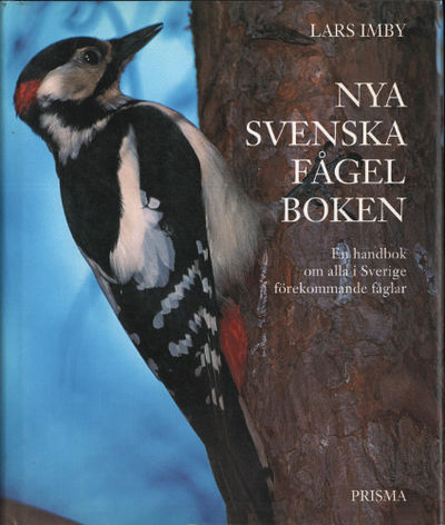 NYA SVENSKA FÅGELBOKEN. En handbok om alla i…