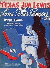 TEXAS JIM LEWIS AND HIS LONE STAR RANGERS' SONG FOLIO NO. 1 by Jim Lewis - Paperback - First Edition - 1941 - from R & A Petrilla (SKU: 041430)