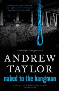 Naked to the Hangman: The Lydmouth Crime Series Book 8 by Andrew Taylor - Hardcover - from World of Books Ltd (SKU: GOR001077065)