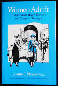 cover of Women Adrift: Independent Wage Earners in Chicago, 1880-1930