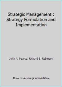 Strategic Management : Strategy Formulation and Implementation