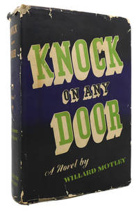 KNOCK ON ANY DOOR by Willard Motley - 1947