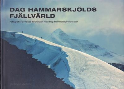 Dag Hammarskjölds fjällvärld. Fotografier av…