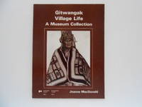 Gitwangak Village Life: A Museum Collection