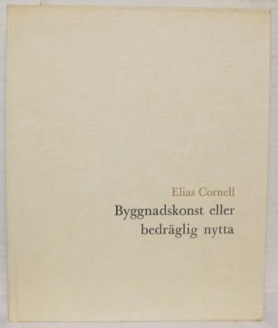 Byggnadskonst eller bedräglig nytta.