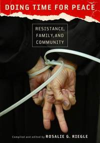 Doing Time for Peace: Resistance, Family and Community