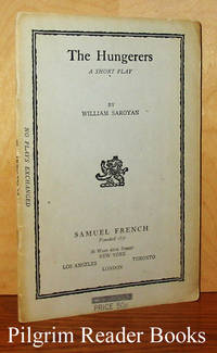 The Hungerers. (A short play) by Saroyan, William - 1939