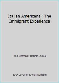 Italian Americans : The Immigrant Experience