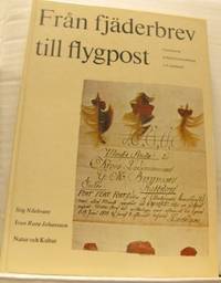 Från fjäderbrev till flygpost. Posthistoria,…