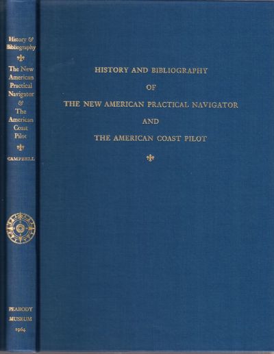 History and Bibliography of The New American Practical Navigator and The American Coast Pilot.
