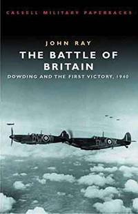 Battle Of Britain: Dowding And The First Victory, 1940