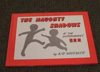 THE NAUGHTY SHADOWS - AT THE SUPERMARKET by Whitaker Kay - First Edition - 1991 - from M and P Books PBFA (SKU: 000601)