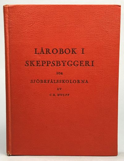 Lärobok i skeppsbyggeri för sjöbefälsskolorna. Av…