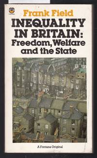 image of Inequality in Britain : Fredom, Welfare and the State