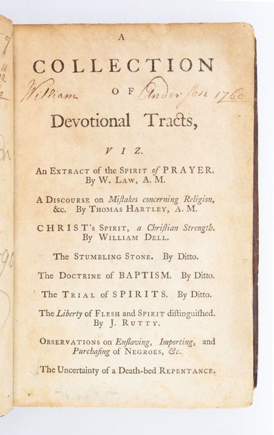 A COLLECTION OF DEVOTIONAL TRACTS . . . [including] OBSERVATIONS ON THE INSLAVING [sic], IMPORTING AND PURCHASING OF NEGROES
