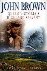 image of John Brown: Queen Victoria's Highland Servant