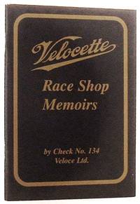 Velocette : Race Shop Memoirs by Check No 134 Veloce Ltd ReEdited D Shennan - 2002