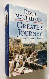 image of The Greater Journey Americans in Paris