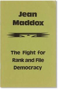 Jean Maddox. The Fight for Rank and File Democracy