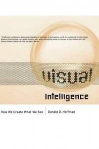 Visual Intelligence &acirc; How We Create What We See