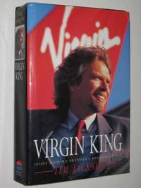 Virgin King : Inside Richard Branson's Business Empire