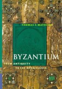 Byzantium from Antiquity to the Renaissance (Perspectives) (Trade Version)