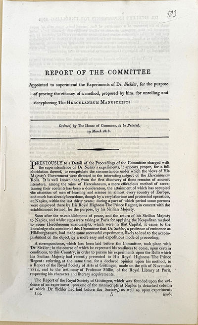 Report of the committee appointed to superintend the experiments of Dr. Sickler, for the purpose of proving the efficacy of a method . . . for unrolling and deciphering the Herculaneum manuscripts