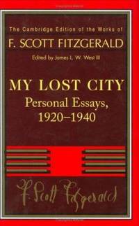 image of Fitzgerald: My Lost City : Personal Essays, 1920-1940